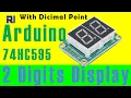 74HC595 Seven Segment 2 Digits LED Display with decimal points for Arduino - RJT219
