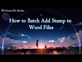 How to Batch Add Stamps to Word Files Ninetu File Batcher