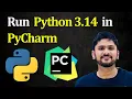 How to Install Python 3 14 in PyCharm on Windows 11 Run Sample Python Program