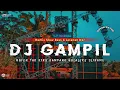 Download Lagu DJ GAMPIL •GUYON WATON •SLOW BASS X JARANAN DOR VIRAL TIKTOK •KIPLI ID REMIX