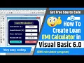 How to create loan EMI calculator in visual basic 6 EMI calculator program