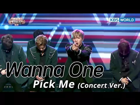 Download MP3 Wanna One - Pick Me (Concert Ver.) | 워너원 - 나야 나 [SUB: ENG/CHN/2017 KBS Song Festival(가요대축제)]