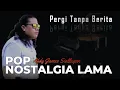 Download Lagu PERGI TANPA BERITA ~ Charles Hutagalung ~ Cover.AJS ~ Cover Pop Nostalgia Lama 2025