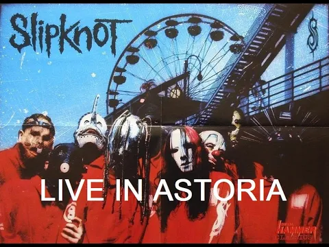 Download MP3 Slipknot - Live at Astoria, London (1999) PROSHOT Remastered Version