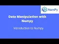Data Manipulation with Numpy Introduction to Numpy