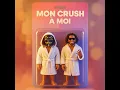 Mon Crush a Moi - Tk & gambi