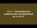 C Distributed computing framework in