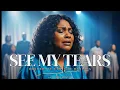 Lagu SEE MY TEARS - Inspired by CeCe Winans – God Sees Every Tear You Cry – Healing Worship Songs
