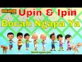 Lagu Upin \u0026 Ipin Bocah Ngapa Ya - Wali - lagu Indonesia