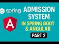 Admission Project - Spring Boot Angular Part 2