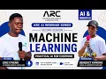 Learn Machine Learning from Scratch ARC s AI Webinar Series