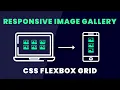 Create a Responsive Image Gallery using CSS Flexbox Grid