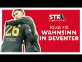Lagu VfB STR: Folge 410 | Wahnsinn in Deventer