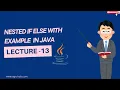 Master Nested If-Else Statements in Java Lecture 13