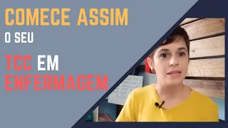 Saiba como iniciar o seu TCC em Enfermagem