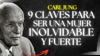 9 Claves Para Ser Una Mujer Inolvidable Y Fuerte - Carl Jung