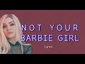 Lagu Ava Max   Not Your Barbie Girl Lyrics