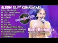 Lagu SILVY KUMALASARI ( VERSI JADUL ) || FULL ALBUM 2025 || BUKIT BERBUNGA🎶 || DANGDUT VIRAL✨