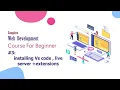 Installing Vs code live server extension Web DEVELOPMENT COMPLETE COURSE - 2024