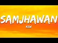 Samjhawan - KSW (Lyrics) Lofi | 7clouds Hindi