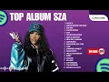 Download Lagu 🎶 KOMPILASI LAGU SZA TERPOPULER | RNB HITS \u0026 VIRAL