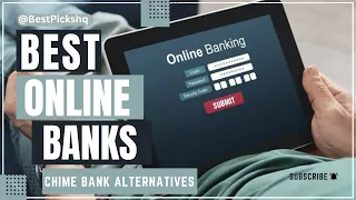 Best Online Banks Like Chime Chime Bank Alternatives