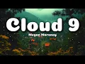Megan Moroney – Cloud 9 (Lyrics Video) | You Make Me Feel Alive