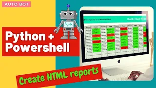 Python-Powershell to create automated HTML health status reports Easy to scale