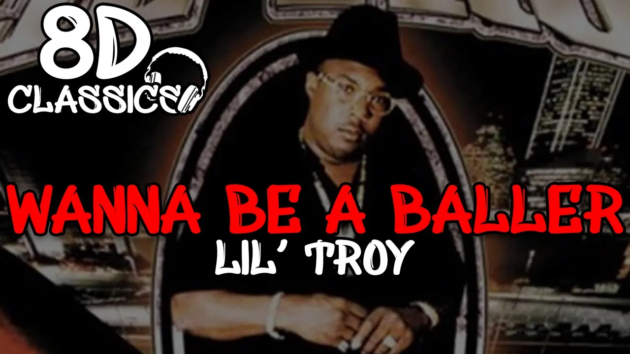 WANNA BE A BALLER - Lil' Troy 🎧 | 8D Classics