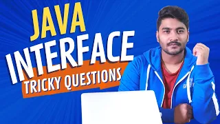 Tricky questions on Java Interface java interview questions and answers for experienced Freshers