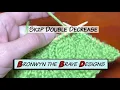 Sk2p Double Decrease slip 1 k2tog psso