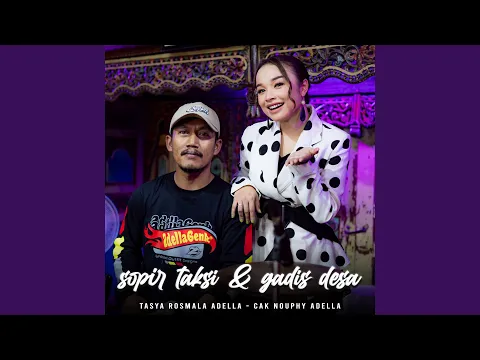 Download MP3 Sopir Taksi dan Gadis Desa (feat. Nophie Adella)