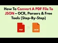 How To Convert A PDF File To JSON - OCR Parsers Free Tools Step-By-Step