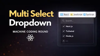 Multi-Select Dropdown with Tags in React Machine Coding Interview Question