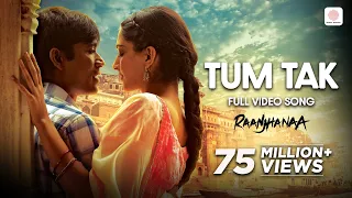 tum tak full video song raanjhanaa dhanush sonam kapoor a r rahman