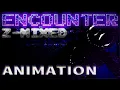 Download Lagu ENCOUNTER Z-MIXED [[ FULL ANIMATION ]] | Z Sharp Studios - Mandela Mania REMIX