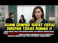 Lagu SUAMI LEMPAR SURAT CERAI DITERAS RUMAH DAN USIR AKU DEMI PELAKOR - KUBUAT DIA PINGSAN SAAT TAU INI..