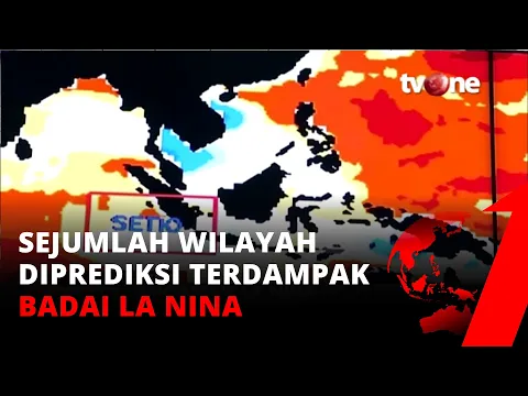 Warning!! Sejumlah Wilayah Berikut Diprediksi Terdampak La Nina | tvOne