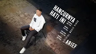 arief putra hancurnya hati ini official music video 