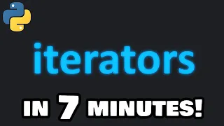 Learn Python iterators in 7 minutes