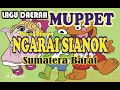 Download Lagu Lagu daerah Sumatera Barat (Minang) versi suara MUPPET || Ngarai Sianok