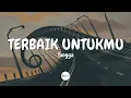 Lagu Tangga – Terbaik Untukmu (Lirik) | Cover by Eclat