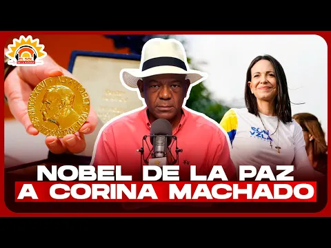 JULIO MARTÍNEZ POZO: LAS EXPECTATIVAS PARA LA ENTREGA DEL NOBEL DE LA PAZ A MARÍA CORINA MACHADO