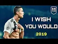Download Lagu Cristiano Ronaldo • I WISH YOU WOULD -Beth Thorton • ultimate skills and goals 2019 HD