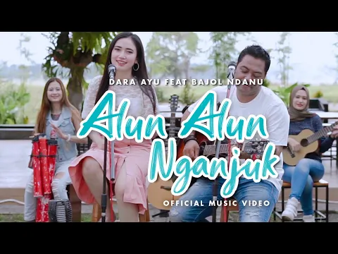 Download MP3 Dara Ayu Ft. Bajol Ndanu - Alun Alun Nganjuk (Official Music Video) | KENTRUNG