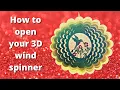 How to open a 3D wind spinner