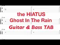 the HIATUS - Ghost In The Rain【ギター＆ベースTAB譜】【練習用】【tab譜】