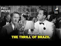Download Lagu The Thrill of Brazil (Full Movie) | Starring Evelyn Keyes, Keenan Wynn \u0026 Ann Miller