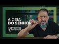 Download Lagu Luciano Subirá - A CEIA DO SENHOR | FD#41