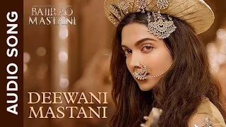 Deewani Mastani Full Audio Song Bajirao Mastani Ranveer Singh Deepika Padukone Priyanka 